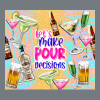 Let's Make Pour Decisions Heavyweight Sweatshirt | Teevron