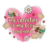 my valentine is my look boyfriend | Teevron