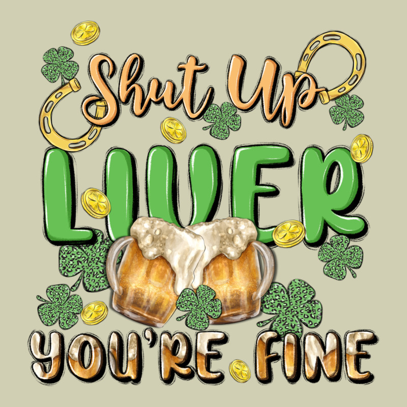 Shut Up Liver You're Fine Heavy Core Tee by MaliasSmallBusiness | Teevron