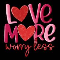 Love More Worry Less Premium Tee | Teevron
