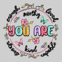 You Are Enough Premium Tee | Teevron