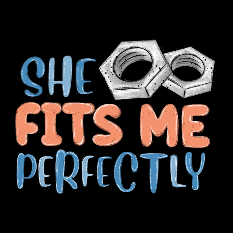 She Fits Me Perfectly Ladies Tee by MaliasSmallBusiness | Teevron