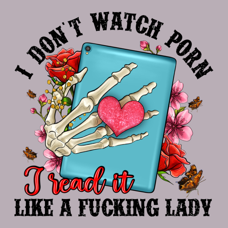 I Don T Watch Porn I Read It Like A Fucking Lady Vintage Tee by Artiststas | Teevron