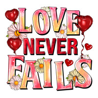 Love never fails | Teevron