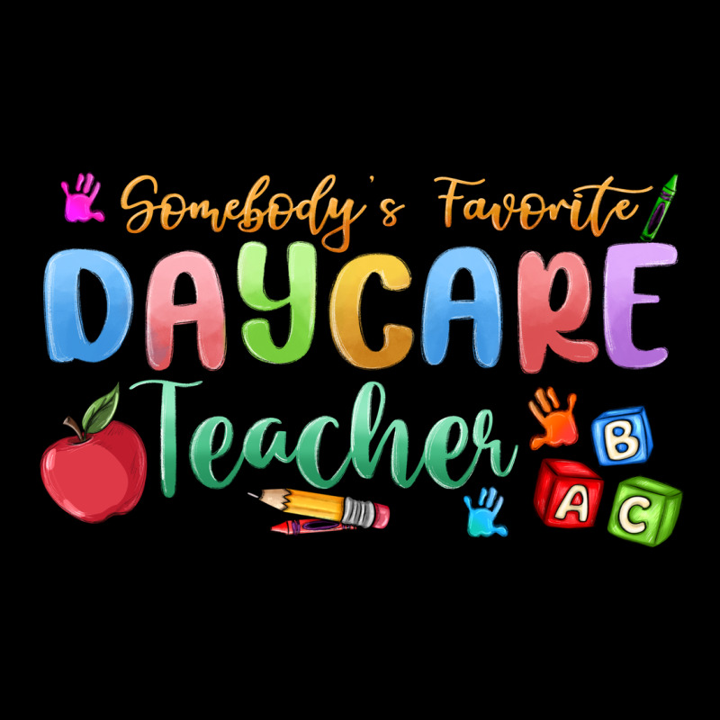 Somebody's Favorite Daycare Teacher Premium Tee by MaliasSmallBusiness | Teevron