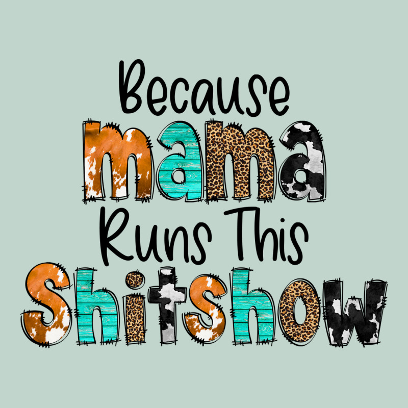 Because Mama Runs This Shitshow Zipper Hoodie by CowCowDesign | Teevron