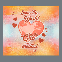 Love The World Like The One Heavyweight Sweatshirt | Teevron