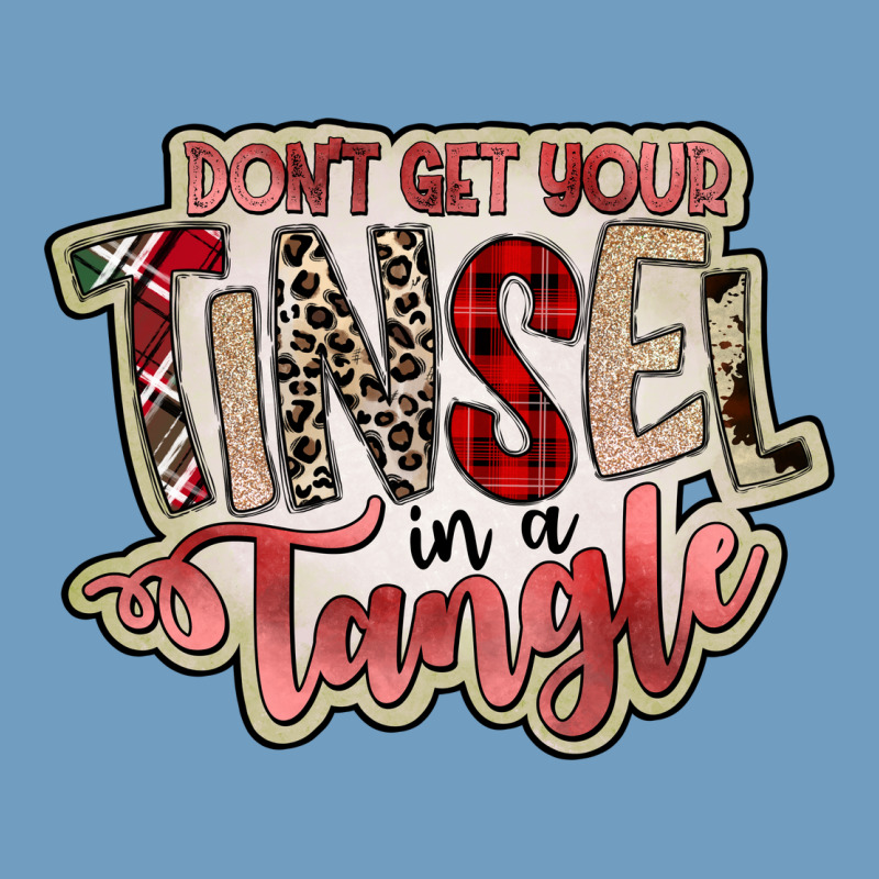 Dont Get Your Tinsel In A Tangle Urban Heavy Tee by SublimationCraftShop | Teevron