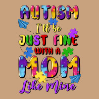 Autism I'll Be Just Fine With A Mom Like Mine Vintage Tee | Teevron