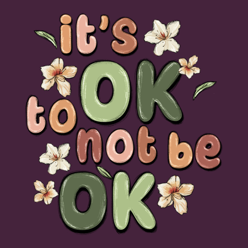 It's Ok To Not Be Ok Premium Tee by MaliasSmallBusiness | Teevron