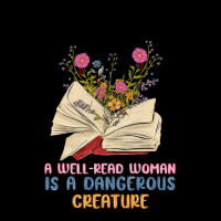 A Well Read Woman Is A Dangerous Creature Premium Tee | Teevron