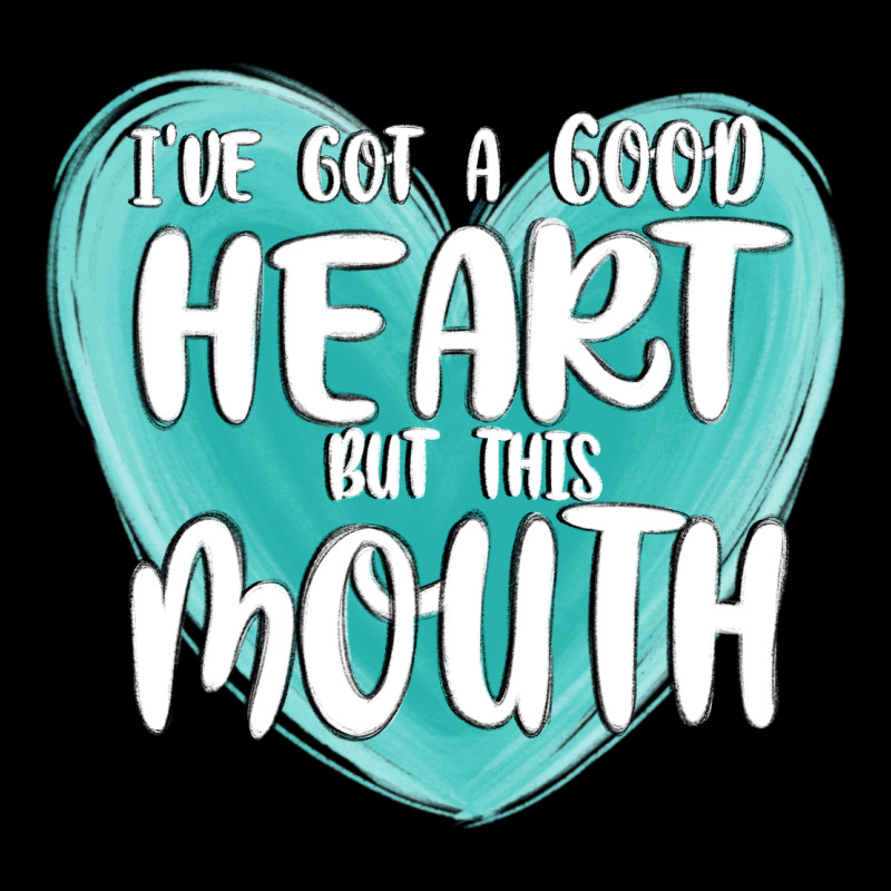 I Have Got A Good Heart But This Mouth Ladies Tee by MaliasSmallBusiness | Teevron