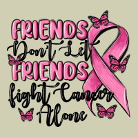 Friends Dont Let Friends Fight Cancer Alone Heavy Core Tee | Teevron