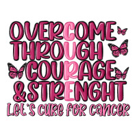 overcome through courage strength  malia | Teevron