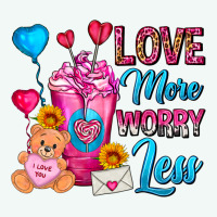 Love More Worry Less Valentines Day Cold Drink Premium Hoodie | Teevron