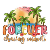 forever chasing sunsets | Teevron