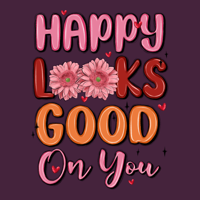 Happy Looks Good On You Premium Tee by MaliasSmallBusiness | Teevron