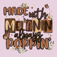 Made With Melanin Always Poppin Ladies Tee | Teevron