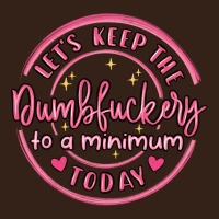 Dumbfuckery To Minimum Heavy Core Tee | Teevron