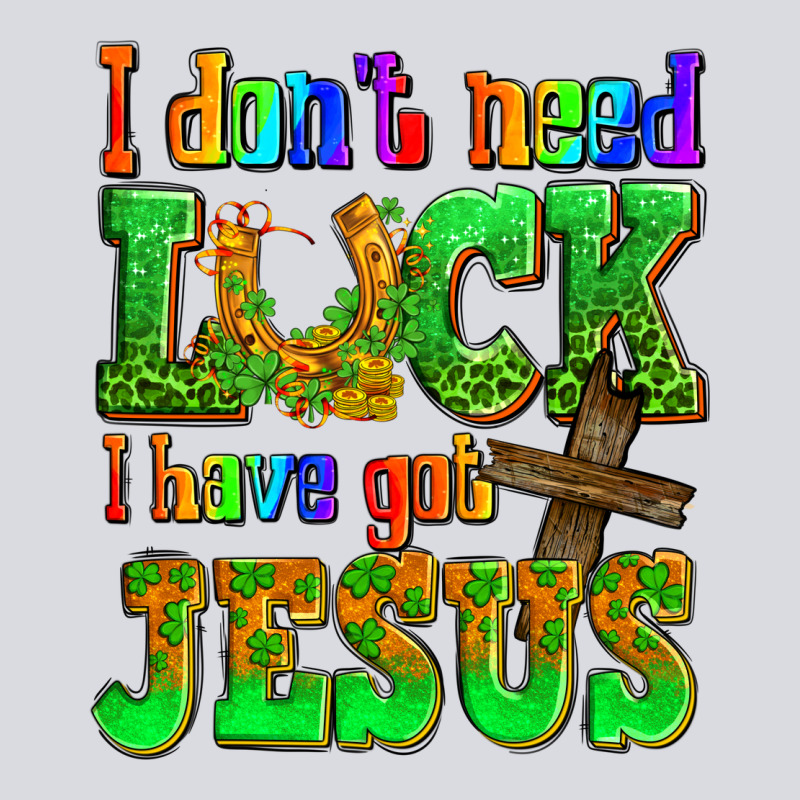 St. Patrick's I Dont Need Luck I Have Got Jesus Zipper Hoodie by OliviaCreatesArt | Teevron