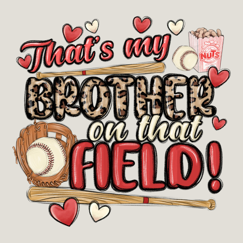 That's My Brother On That Field  Baseball Heavy Core Tee by MaliasSmallBusiness | Teevron
