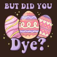 But Did You Dye Heavy Core Tee | Teevron
