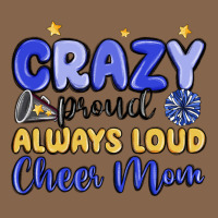 Crazy Proud Always Loud Cheer Mom Premium Tee | Teevron