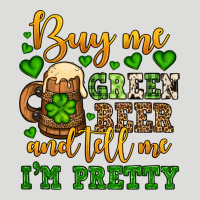 Buy Me Green Beer And Tell Me I'm Pretty Zipper Hoodie | Teevron
