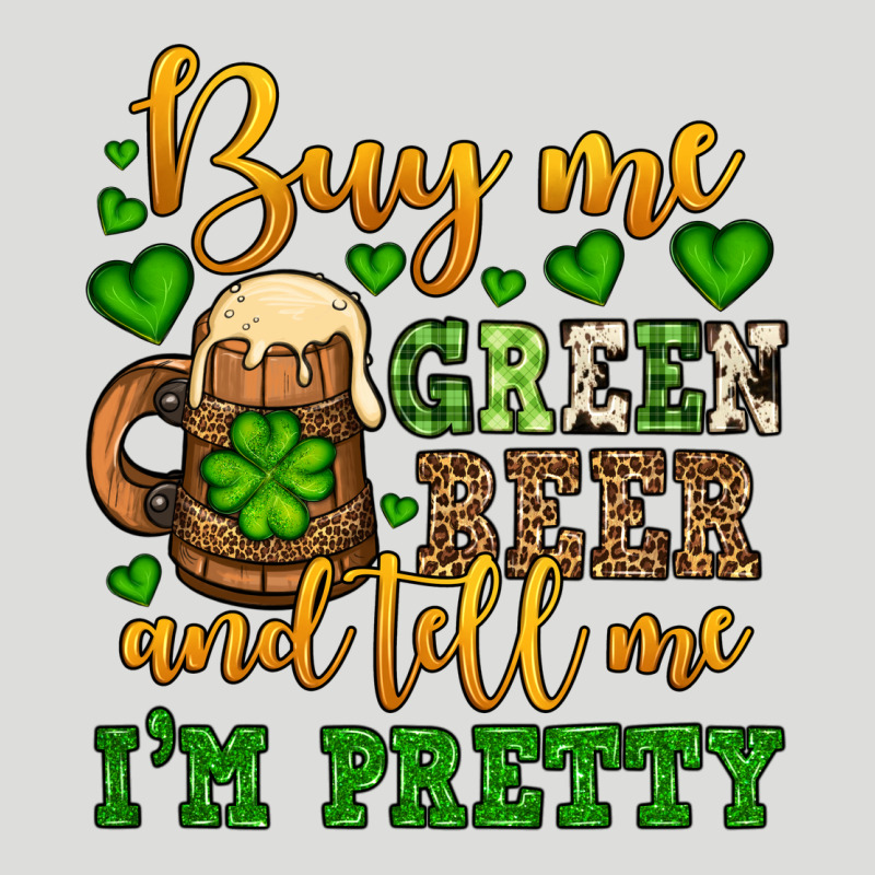 Buy Me Green Beer And Tell Me I'm Pretty Zipper Hoodie by OliviaCreatesArt | Teevron