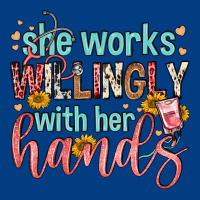 She Works Willingly With Her Hands Premium Sweatshirt | Teevron