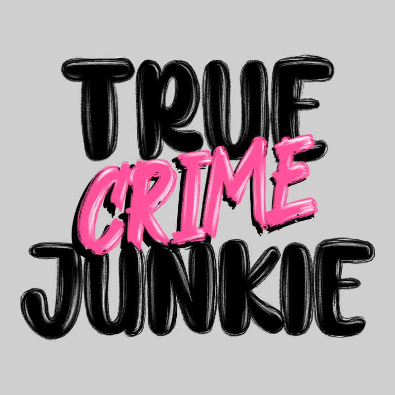 True Crime Junkie Premium Tee by MaliasSmallBusiness | Teevron
