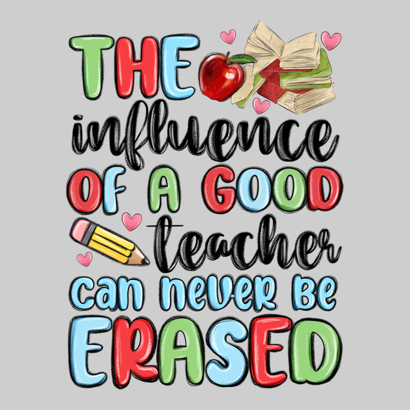The Influence Of A Good Teacher Can Never Be  Eras Premium Tee by MaliasSmallBusiness | Teevron