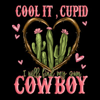 Cool It Cupid I Will Find My Own Cowboy Premium Tee | Teevron