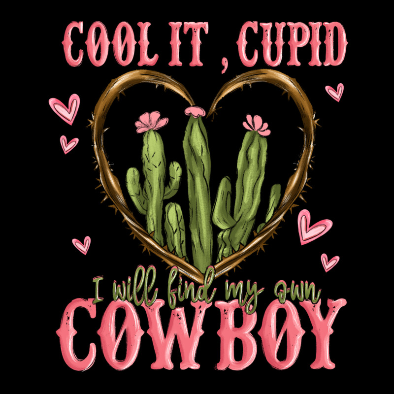 Cool It Cupid I Will Find My Own Cowboy Premium Tee by MaliasSmallBusiness | Teevron