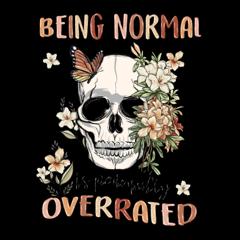 Being Normal Is Painfully Overrated Premium Tee by MaliasSmallBusiness | Teevron