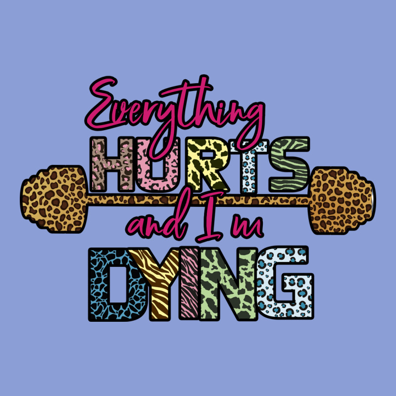 Everything Hurts And I M Dying Long Sleeve Tee by Bettercallsaul | Teevron