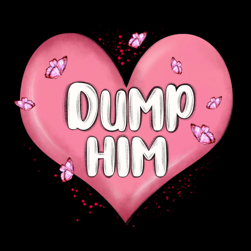 Dump Him Valentines Day Premium Tee by MaliasSmallBusiness | Teevron