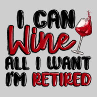 I Can Wine All I Want Lm Retired Premium Tee | Teevron