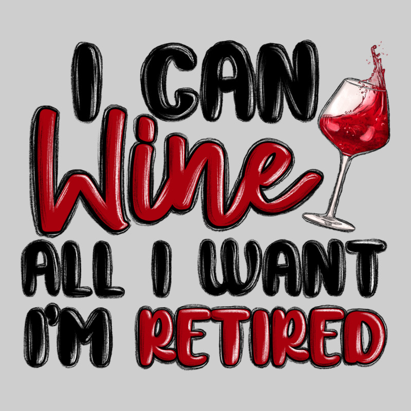 I Can Wine All I Want Lm Retired Premium Tee by MaliasSmallBusiness | Teevron