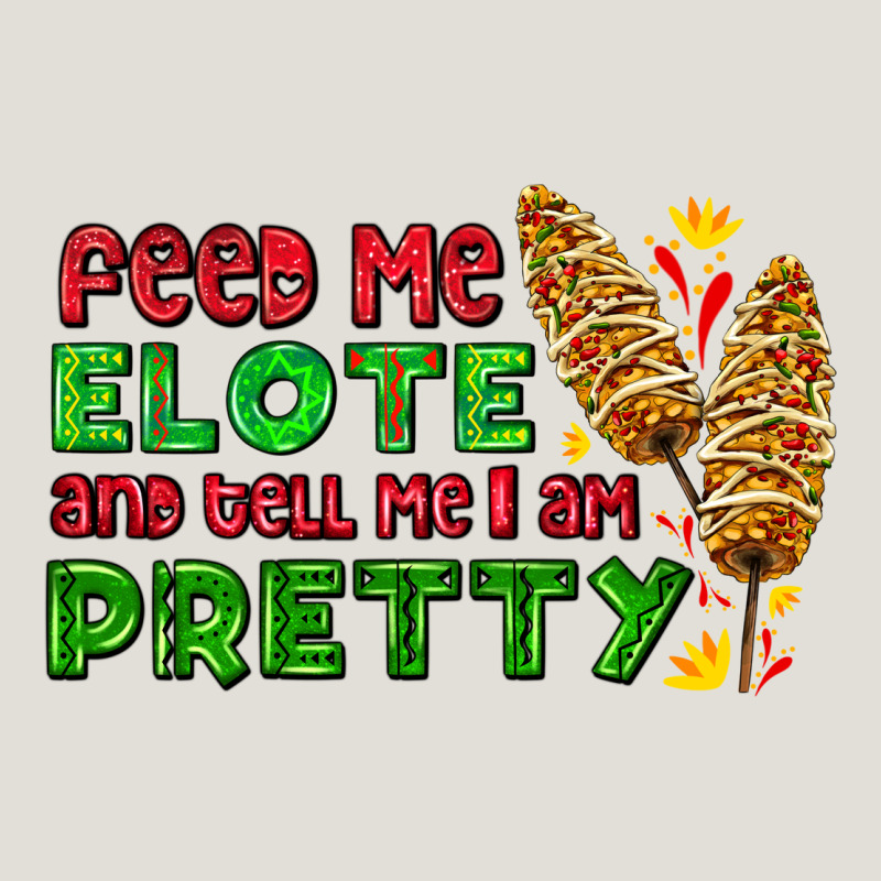 Feed Me Elote And Tell Me I Am Pretty Heavy Core Tee by AdoDesignShop | Teevron