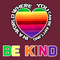 In A World Where You Can Be Anything Be Kind Shirt Long Sleeve Tee | Teevron