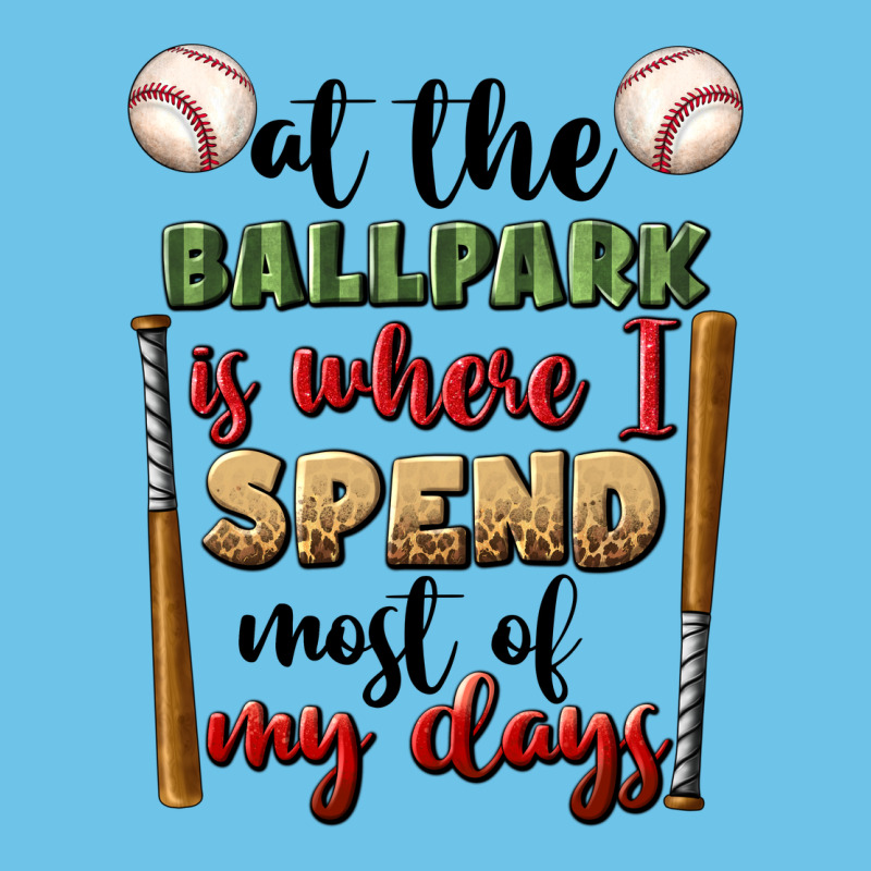 At The Ballpark Is Where I Spend Most My Days Premium Sweatshirt by BundleAndBundleShop | Teevron