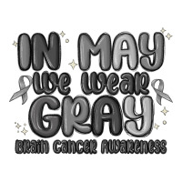 in may we wear gray brain cancer awareness | Teevron