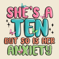 She's A Ten But So Is Her Anxiety Premium Tee | Teevron