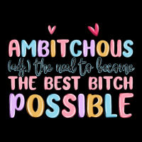 Ambitchous (adj.) The Need To Become The Best Bitc Premium Tee | Teevron