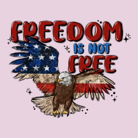Freedom Is Not Free Ladies Tee | Teevron