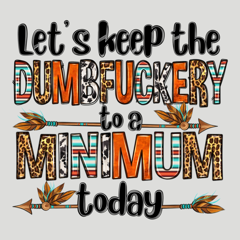 Let's Keep The Dumbfuckery To A Minimum Today Olivia Zipper Hoodie by OliviaCreatesArt | Teevron