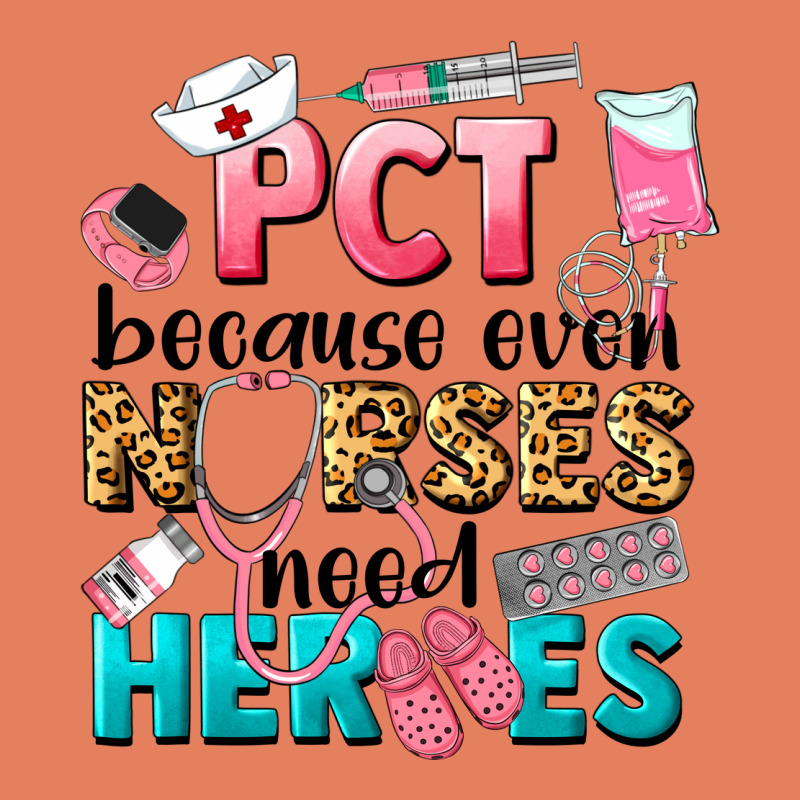 Pct Because Nurses Need Heroes Classic Tee by LillyAllenDesigns | Teevron