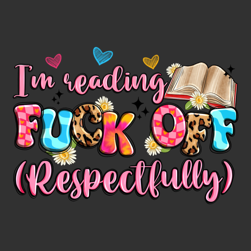 I'm Reading Fuck Off Respectfully Urban Heavy Tee by Artiststas | Teevron