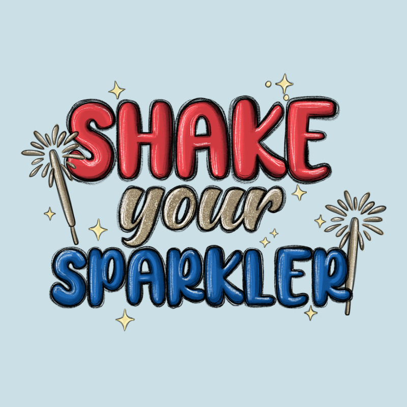 4th Of July America Shake Your Sparkler Ladies Tee by MaliasSmallBusiness | Teevron